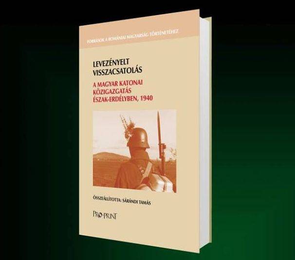Könyv az 1940-es észak-erdélyi magyar katonai közigazgatásról