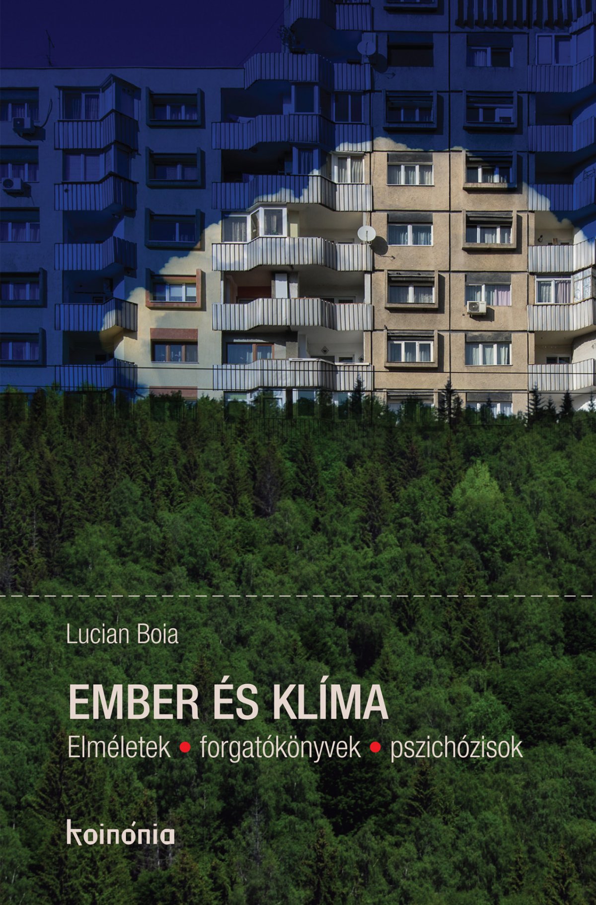 Ember és klíma: Lucian Boia újabb könyve jelent meg magyarul