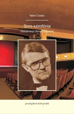 Sors-szimfónia: vasárnap mutatják be Nánó Csaba interjúkötetét a Kolozsvári Magyar Operában