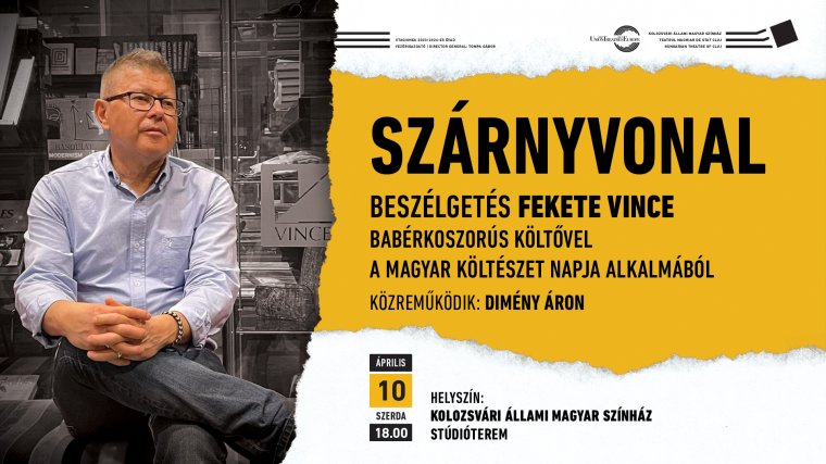 Fekete Vince költő a meghívottja a Kolozsvári Állami Magyar Színház költészet-napi eseményének