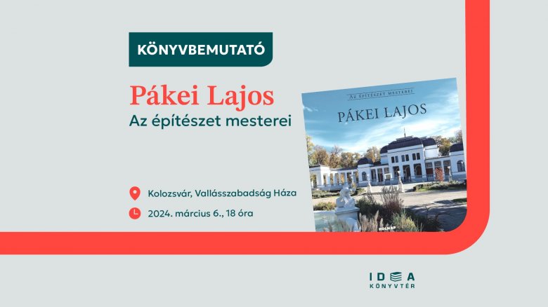 Március 6-án mutatják be a térszervezés erdélyi úttörőjéről, Kolozsvár egykori városi főmérnökéről, Pákei Lajosról szóló könyvet