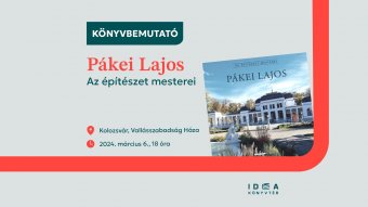 Március 6-án mutatják be a térszervezés erdélyi úttörőjéről, Kolozsvár egykori városi főmérnökéről, Pákei Lajosról szóló könyvet